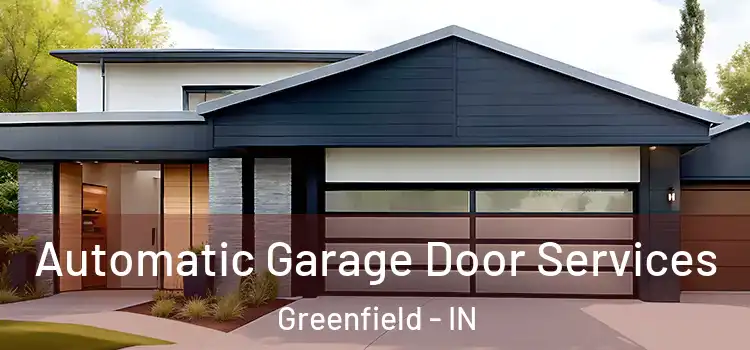  Automatic Garage Door Services Greenfield - IN