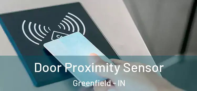  Door Proximity Sensor Greenfield - IN