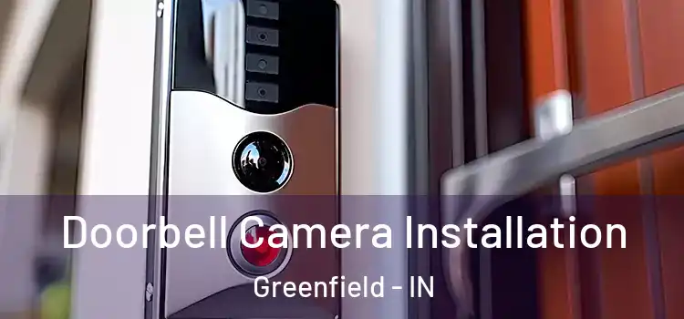  Doorbell Camera Installation Greenfield - IN