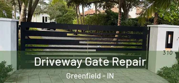  Driveway Gate Repair Greenfield - IN