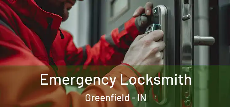 Emergency Locksmith Greenfield - IN