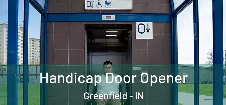  Handicap Door Opener Greenfield - IN