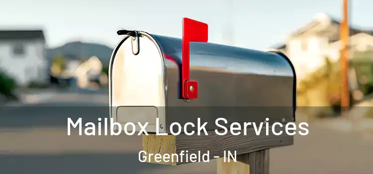  Mailbox Lock Services Greenfield - IN