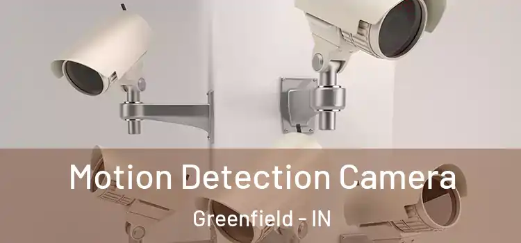  Motion Detection Camera Greenfield - IN