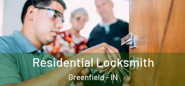 Residential Locksmith Greenfield - IN