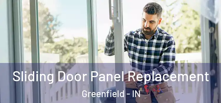  Sliding Door Panel Replacement Greenfield - IN