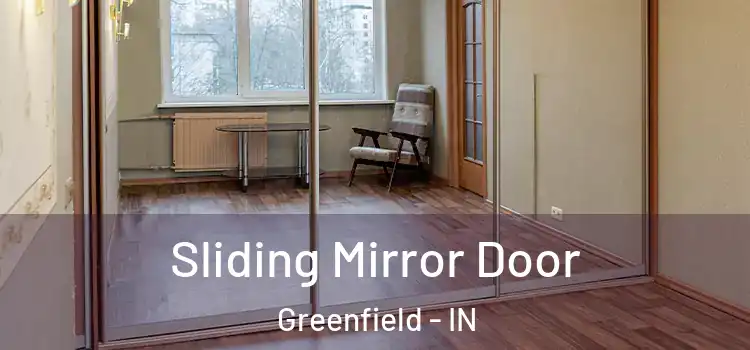  Sliding Mirror Door Greenfield - IN