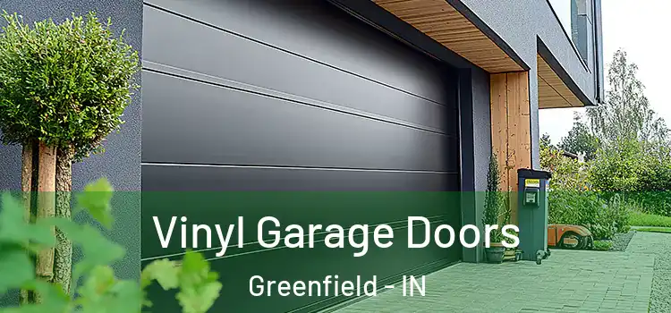  Vinyl Garage Doors Greenfield - IN